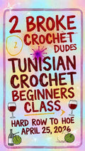 Let’s Learn Tunisian Crochet at Hard Row to Hoe Winery!